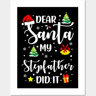 Dear Santa My Stepfather Did It Funny Xmas Gifts Posters and Art